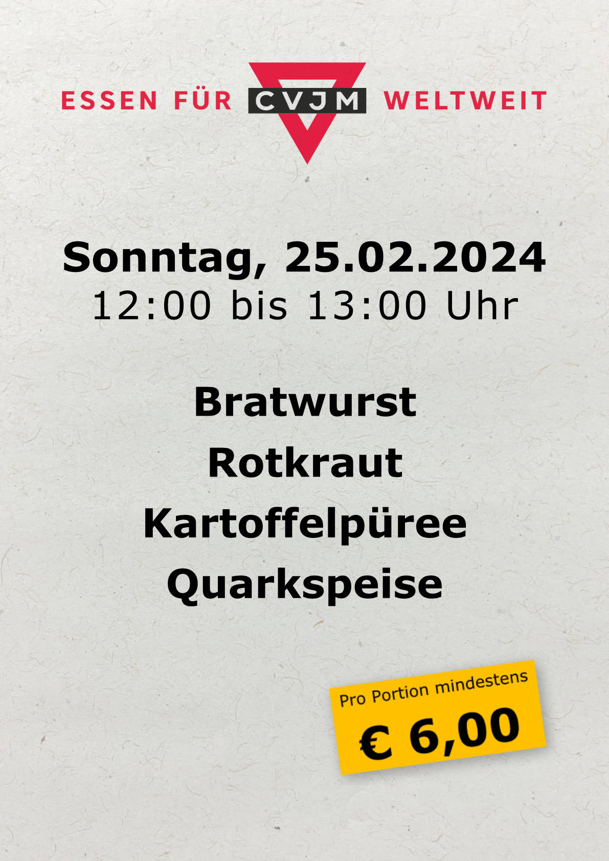     Sonntag, 25.02.2024 12:00 bis 13:00 Uhr  Bratwurst Rotkraut Kartoffelpüree  Quarkspeise