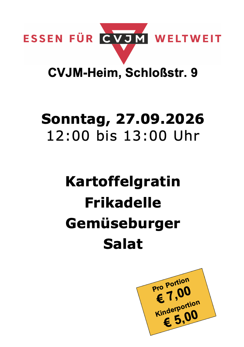    CVJM-Heim, Schloßstr. 9  Sonntag, 27.09.2026 12:00 bis 13:00 Uhr  Kartoffelgratin  Frikadelle  Gemüseburger  Salat