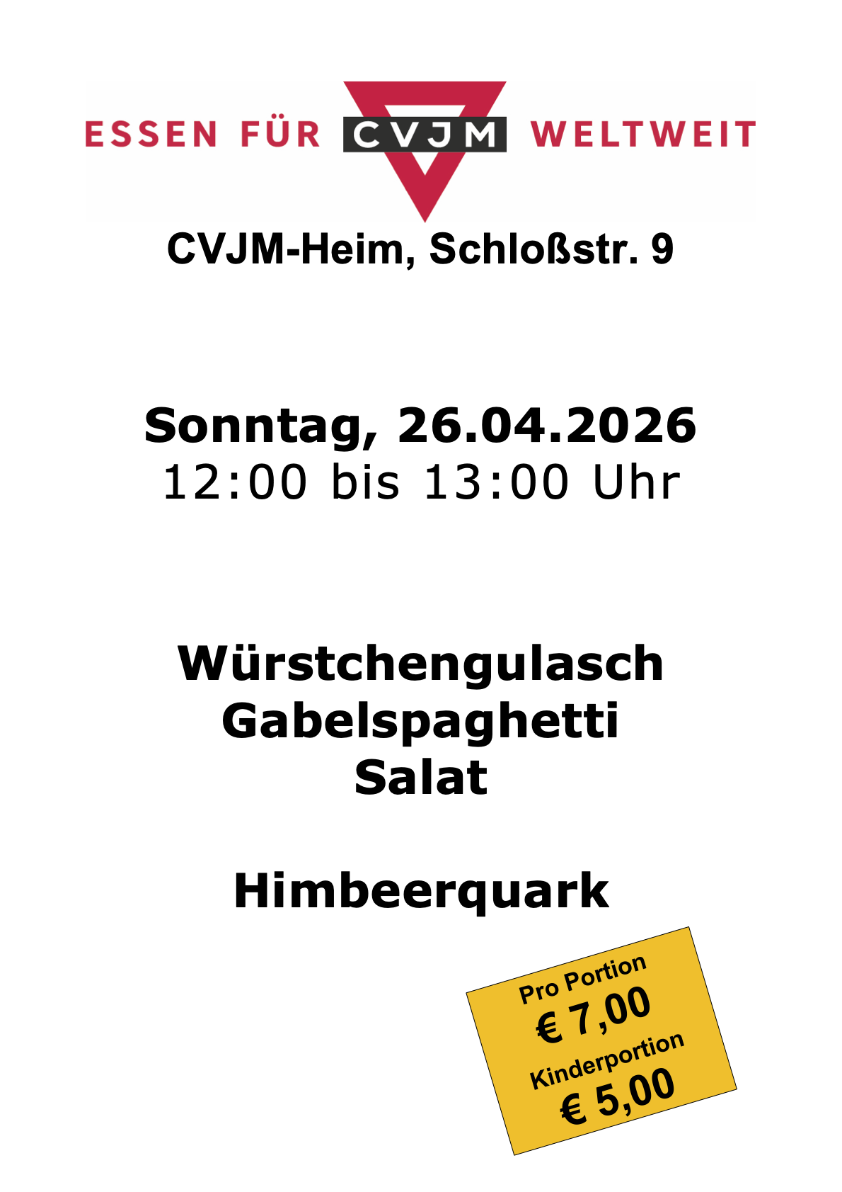 CVJM-Heim, Schloßstr. 9 Sonntag, 26.04.2026 12:00 bis 13:00 Uhr Würstchengulasch Gabelspaghetti Salat Himbeerquark